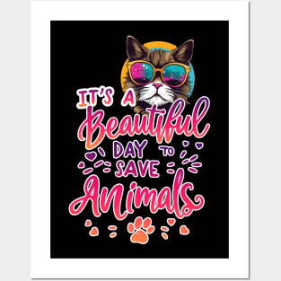 It’s a Beautiful Day to Save Animals T-Shirt | Cute and Funny Animal Lover Tee Posters and Art